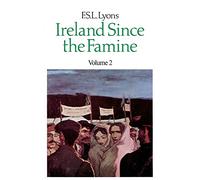 Ireland Since the Famine: Volume 2