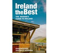 Ireland The Best: The insider’s guide to Ireland