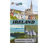 IRELAND TRAVEL GUIDE 2025: iconic destinations, hidden gems, top accommodations, the best times to visit, and essential travel tips.