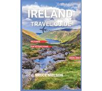 Ireland Travel Guide 2026-2027: Explore Like a Local with Map and Beautiful Pictures