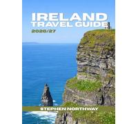 IRELAND TRAVEL GUIDE 2026/27: Plan Smart, Explore Cities, Discover Coastal Routes, and Experience Irish Culture with Practical Itineraries (URBAN INSIDER GUIDES)
