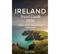 Ireland Travel Guide 2026 for Families: Scenic Routes, Historic Sites, Hidden Gems, and Practical Itineraries