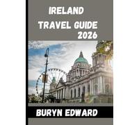 Ireland Travel Guide 2026: Modern Guide to Ireland’s Beauty and Spirit