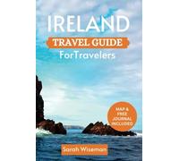 IRELAND TRAVEL GUIDE FOR TRAVELERS: Everything You Need To Know Before Visiting Emerald Isle (complete Travel Guides)