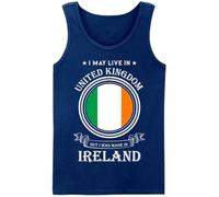 Ireland UK Vest Shirt - I May Live in United Kingdom But I was Made in Ireland - Irish Roots Expat Pride Vest Top Navy