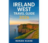 Ireland West Travel Guide 2026: Wild Atlantic Way Adventures - Galway, Mayo, Sligo, Clare & Ireland’s Most Magical Western Towns