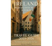 Ireland - Wild Atlantic Way & Dublin Travel Guide 2025-2026: Your ultimate Roadmap to Coastal Adventures, City Culture, and Insider Tips for 2025-2026