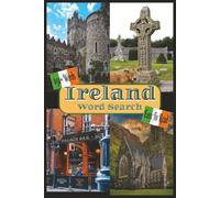 Ireland Word Search Puzzle Book | Easy To Read | 650+ Words: About Irish Culture, Folklore, Irish History and More | 6x9” | 50+ Puzzles | 110 Pages… Gift For Vacations, Holidays and Wait Times