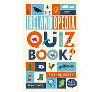 Irelandopedia Quiz Book: An 'Ask Me Questions' Book
