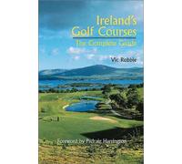 Ireland's Golf Courses: The Complete Guide