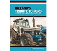 Ireland's Tribute to Ford The Ford and Fordson Showcase 2007