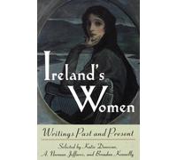 Ireland's Women : Writings Past and Present