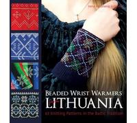 Irena Felomena Juskien Beaded Wrist Warmers from Lithuani (Hardback) (US IMPORT)