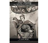 Irene Manning: The Rebellious Prima Donna