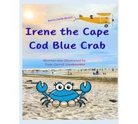 Irene the Cape Cod Blue Crab (Creatures of Cape Cod)