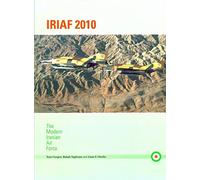 IRIAF 2010: The Modern Iranian Air Force