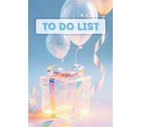 Iridescent Clear Gift Box & Balloons To Do List Planner: 6x9 Inch Daily Task Organizer (86 Pages)