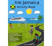 Irie Jamaica Activity Book: A Fun And Interesting Way To Learn Facts About Jamaican Culture | Summer Vacation Coloring Pages | Holiday Coloring Pages ... And Adults | Holiday Activity Book For Kids