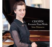 IRINA MEJOUEVA - CHOPIN ANDANTE SPIANATO & GRANDE POLONAISE BRILLANTE, FANTAISIE-IMPROMPTU, MAZURKAS NOS.5, 23 & 27, ETC.