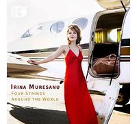 Irina Muresanu - Four Strings Around the World