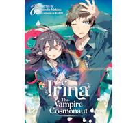 Irina: The Vampire Cosmonaut (Light Novel) Vol. 6