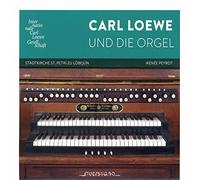 Irinee Peyrot - Carl Loewe and the Organ