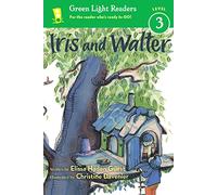 Iris and Walter (Iris and Walter: Green Light Readers, Level 3, 1)
