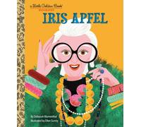 Iris Apfel: A Little Golden Book Biography