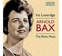 Iris Loveridge - Arnold Bax, Gordon Jacob: Piano Music