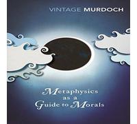 Iris Murdoch Metaphysics as a Guide to Morals Paperback Book Iris Murdoch Multicolor