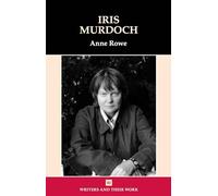 Iris Murdoch (Writers and their Work)