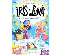 Iris y Luna: cuidadoras de cachorritos mágicos 5 - ¡La noche más mágica!: ¡Un libro con purpurina en la cubierta! (Primeras lecturas)