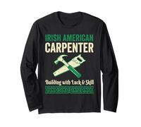 Irish American Carpenter Building Luck Skill St Patricks Long Sleeve T-Shirt