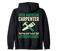 Irish American Carpenter Building Luck Skill St Patricks Zip Hoodie