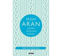 Irish Aran : A Timeless Tradition