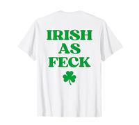 Irish As Feck Shirt Men Women Funny St Patricks Day Back T-Shirt