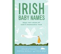Irish Baby Names: What they mean and how to pronounce them