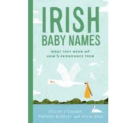 Irish Baby Names : What they mean and how to pronounce them