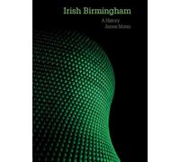Irish Birmingham: A History