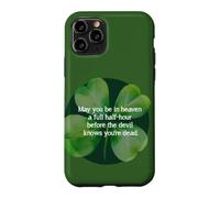 Irish Blessing Heaven Half Hour Before Devil Knows clover Case for iPhone 11 Pro