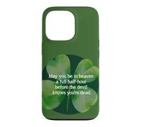 Irish Blessing Heaven Half Hour Before Devil Knows clover Case for iPhone 13 Pro