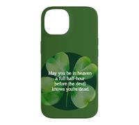 Irish Blessing Heaven Half Hour Before Devil Knows clover Case for iPhone 14