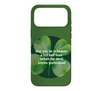 Irish Blessing Heaven Half Hour Before Devil Knows clover Case for iPhone 17 Pro Max