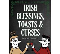 Irish Blessings Toasts & Curses