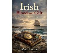 Irish Blood And Gilt - Irish Heirlooms in Transatlantic Migration