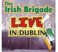 Irish Brigade Live IN DUBLIN CD NEW