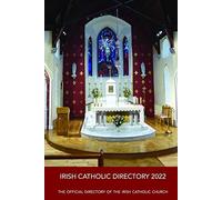 Irish Catholic Directory 2022: The Offical Directory of the Irish Catholic Church