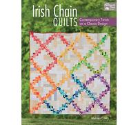 Irish Chain Quilts: Contemporary Twists on a Classic Design