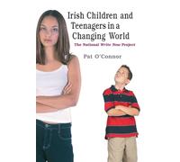 Irish Children and Teenagers in a Changing World: The National *Write Now* Project