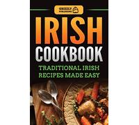 Irish Cookbook: Traditional Irish Recipes Made Easy